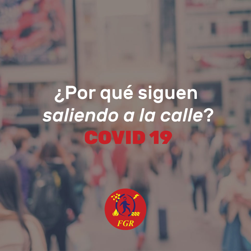 ¿Por qué siguen saliendo a la calle? | Cuarentena Covid 19